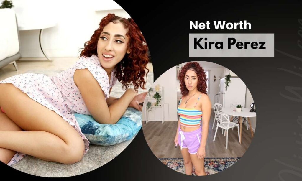 kira-perez-net-worth-and-income-sources