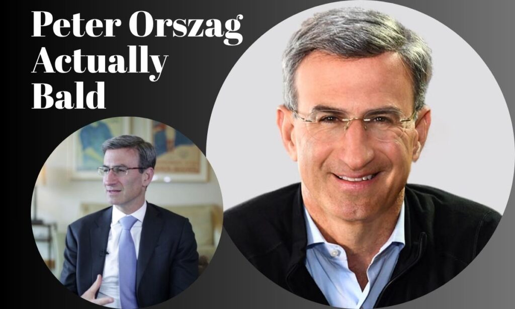 is-peter-orszag-actually-bald